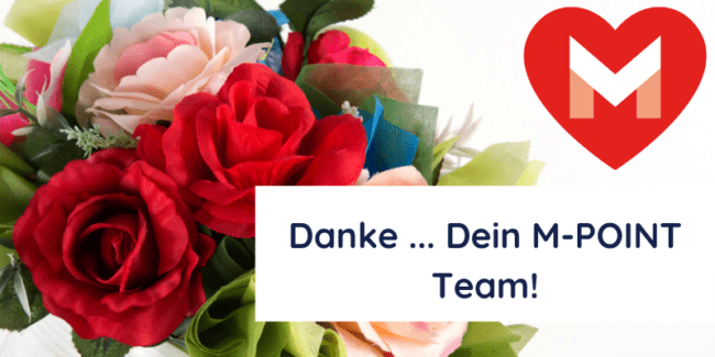 Danke ... Dein M-POINT Team!