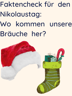 Faktencheck für den Nikolaustag Wo kommen unsere Bräuche her (1)