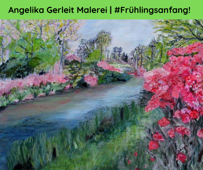 Angelika Gerleit Malerei _ #Frühlingsanfang!